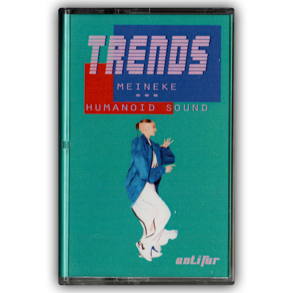 [ANTIFUR] TRENDS - Meineke // Humanoid Sound